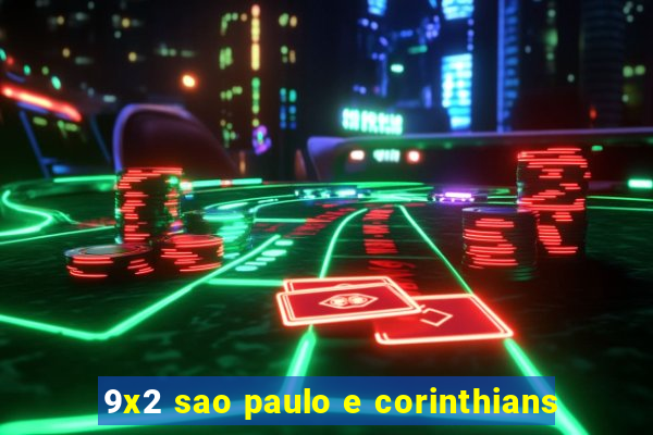 9x2 sao paulo e corinthians